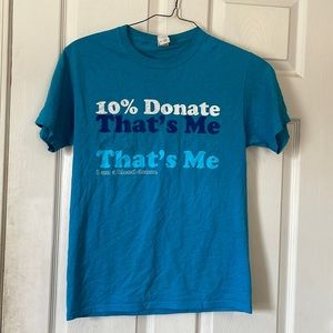 One Blood 10% donate that’s me that’s me blue shirt sleeve crew neck T shirt S